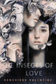 THE INSECTS OF LOVE - GENEVIEVE VALENTINE
