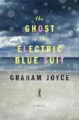 THE GHOST IN THE ELECTRIC BLUE SUIT - GRAHAM JOYCE