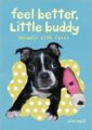 FEEL BETTER, LITTLE BUDDY: ANIMALS WITH CASTS - JULIA SEGAL