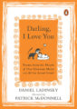 DARLING, I LOVE YOU: POEMS FROM THE HEARTS OF OUR GLORIOUS MUTTS AND ALL OUR ANIMAL FRIENDS - DANIEL LADINSKY, PATRICK MCDONNELL
