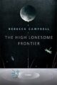 THE HIGH LONESOME FRONTIER - REBECCA CAMPBELL