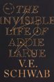 THE INVISIBLE LIFE OF ADDIE LARUE - V.E. SCHWAB