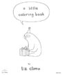 A LITTLE COLORING BOOK - LIZ CLIMO
