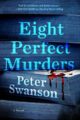 EIGHT PERFECT MURDERS - PETER SWANSON