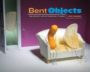 BENT OBJECTS: THE SECRET LIFE OF EVERYDAY THINGS - TERRY BORDER