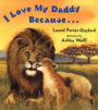 I LOVE MY DADDY BECAUSE... - LAUREL PORTER-GAYLORD
