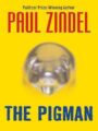 THE PIGMAN - PAUL ZINDEL