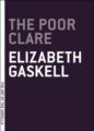 THE POOR CLARE - ELIZABETH GASKELL