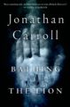 BATHING THE LION - JONATHAN CARROLL