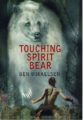TOUCHING SPIRIT BEAR - BEN MIKAELSEN
