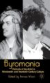 BYROMANIA: PORTRAITS OF THE ARTIST IN NINETEENTH AND TWENTIETH CENTURY CULTURE - FRANCES WILSON