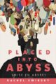 PLACED INTO ABYSS (MISE EN ABYSS) - RACHEL SWIRSKY