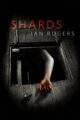 SHARDS - IAN ROGERS