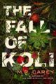 THE FALL OF KOLI - M.R. CAREY