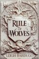 RULE OF WOLVES - LEIGH BARDUGO