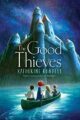 THE GOOD THIEVES - KATHERINE RUNDELL