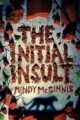 THE INITIAL INSULT - MINDY MCGINNIS