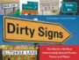 DIRTY SIGNS: THE WORLD'S 150 MOST UNFORTUNATELY NAMED STREETS, TOWNS AND PLACES - ROB BAILEY, ED HURST