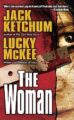 THE WOMAN - JACK KETCHUM, LUCKY MCKEE