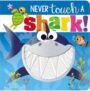 NEVER TOUCH A SHARK - ROSIE GREENING
