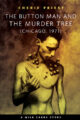 THE BUTTON MAN AND THE MURDER TREE - CHERIE PRIEST