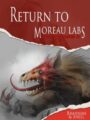 DOG YEARS 3: RETURN TO MOREAU LABS - THOM BRANNAN, D.L. SNELL