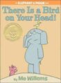 THERE IS A BIRD ON YOUR HEAD - MO WILLEMS