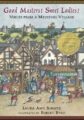 GOOD MASTERS! SWEET LADIES!: VOICES FROM A MEDIEVAL VILLAGE - LAURA AMY SCHLITZ