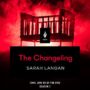 THE CHANGELING - SARAH LANGAN