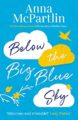 BELOW THE BIG BLUE SKY - ANNA MCPARTLIN