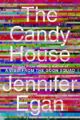 THE CANDY HOUSE - JENNIFER EGAN