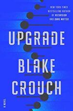 UPGRADE - BLAKE CROUCH